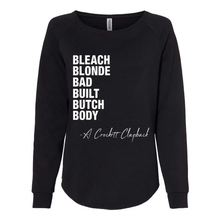 Bleach Blonde Bad Built Butch Body Funny Womens California Wash Sweatshirt