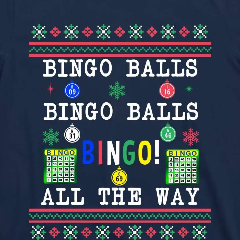 Bingo Balls Bingo All The Way Ugly Xmas T-Shirt