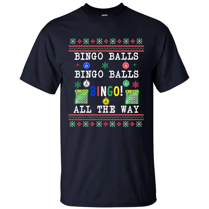 Bingo Balls Bingo All The Way Ugly Xmas Tall T-Shirt