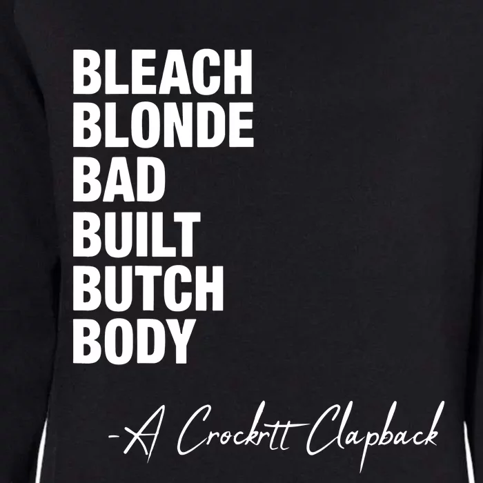 Bleach Blonde Bad Built Butch Body Womens California Wash Sweatshirt