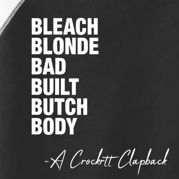 Bleach Blonde Bad Built Butch Body Toddler Fine Jersey T-Shirt