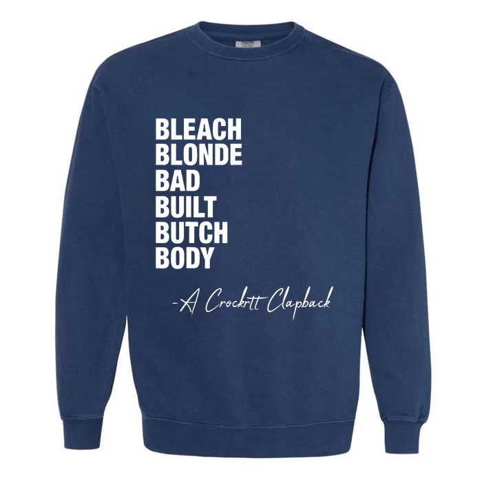 Bleach Blonde Bad Built Butch Body Garment-Dyed Sweatshirt