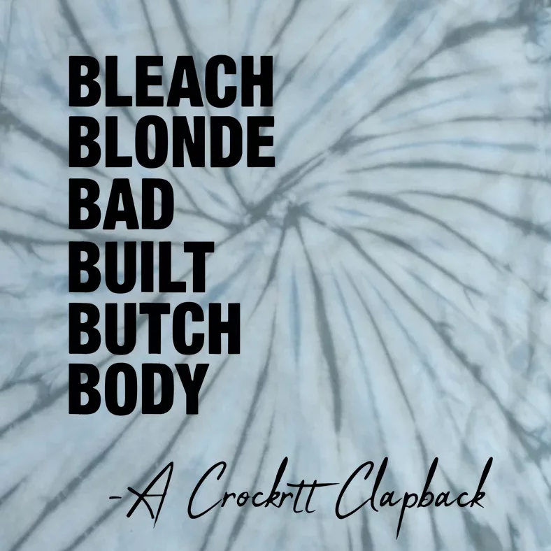 Bleach Blonde Bad Built Butch Body Tie-Dye T-Shirt