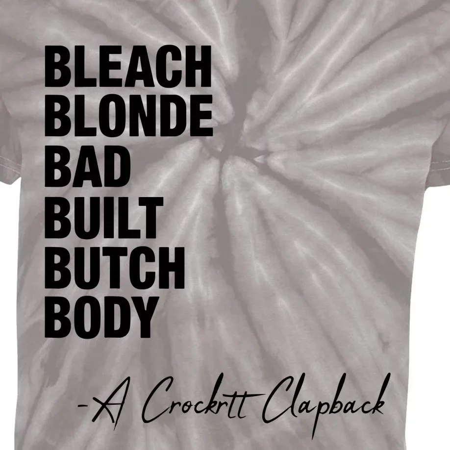 Bleach Blonde Bad Built Butch Body Kids Tie-Dye T-Shirt