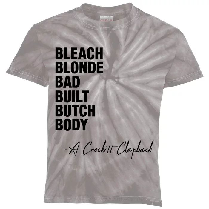 Bleach Blonde Bad Built Butch Body Kids Tie-Dye T-Shirt