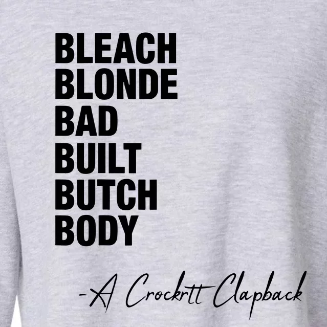 Bleach Blonde Bad Built Butch Body Cropped Pullover Crew