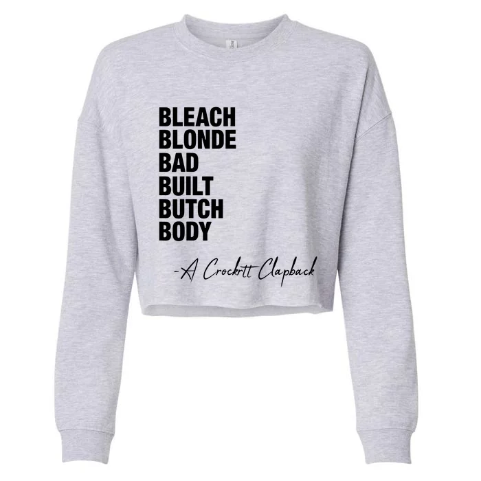 Bleach Blonde Bad Built Butch Body Cropped Pullover Crew