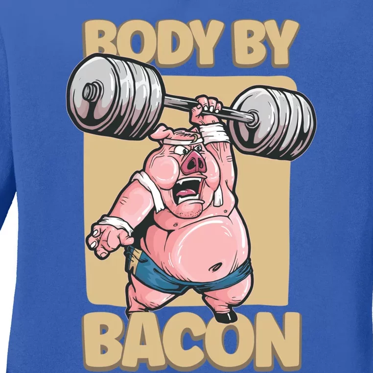 Body By Bacon Keto Diet Pork Workout Pig Exercise Gift Ladies Long Sleeve Shirt