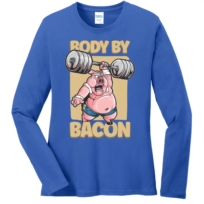 Body By Bacon Keto Diet Pork Workout Pig Exercise Gift Ladies Long Sleeve Shirt