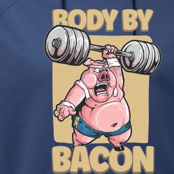 Body By Bacon Keto Diet Pork Workout Pig Exercise Gift Performance Fleece Hoodie