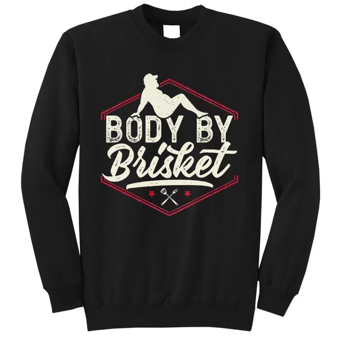 Body By Brisket Funny Steak Lover Grilling BBQ Chef Sweatshirt