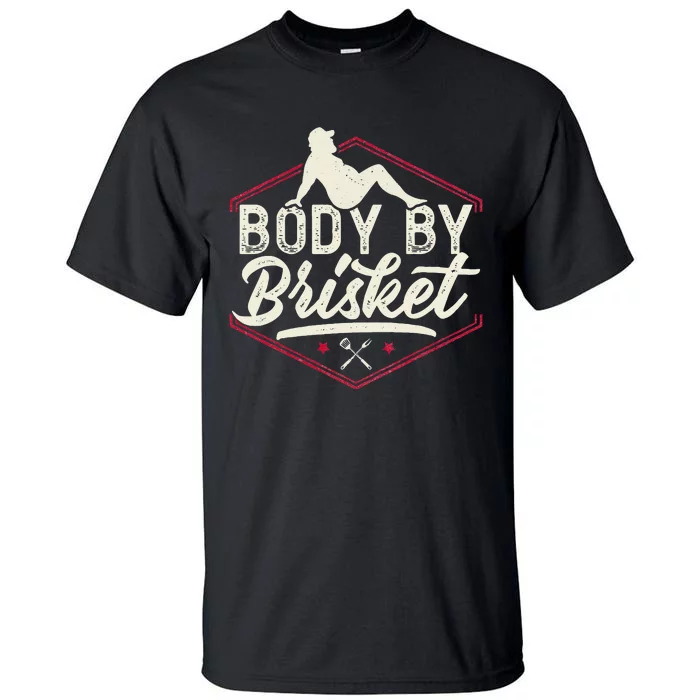 Body By Brisket Funny Steak Lover Grilling BBQ Chef Tall T-Shirt