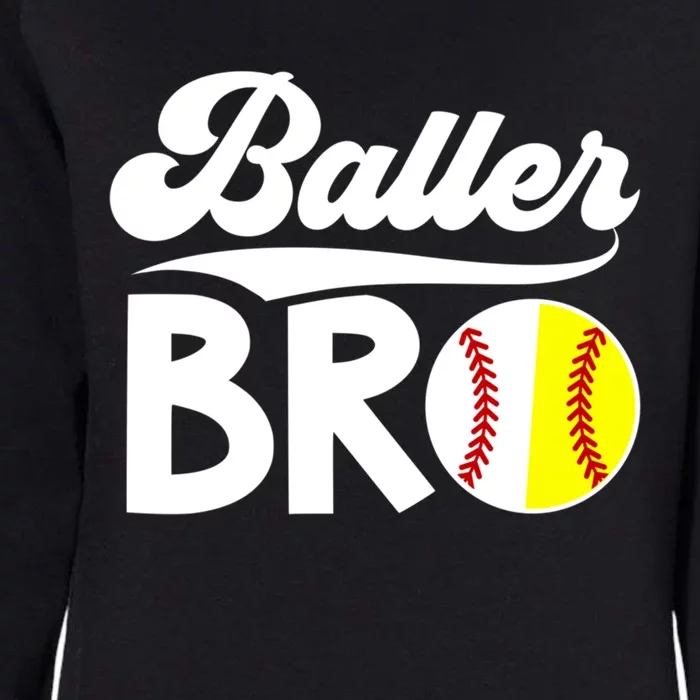 Baller Bro Baseball Softball Brother Gift Womens California Wash Sweatshirt