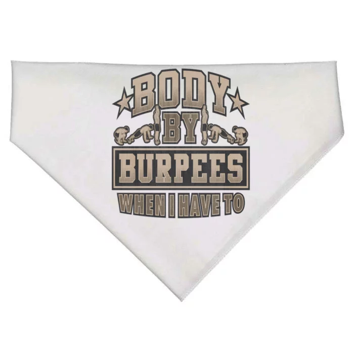 Body By Burpees When I Have Too Funny Burpee Gift USA-Made Doggie Bandana