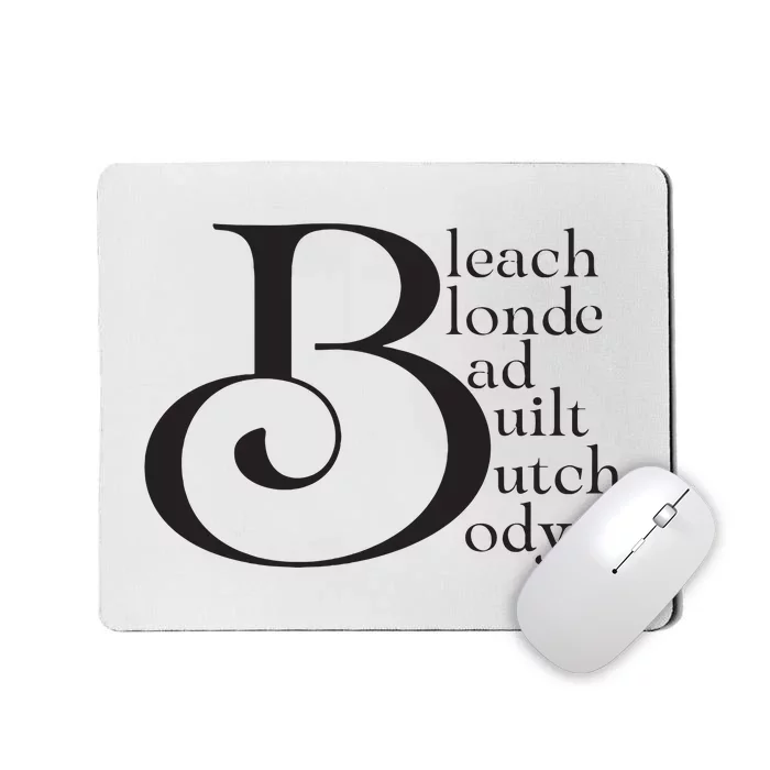 Bleach Blond Bad Built Butch Body Mousepad