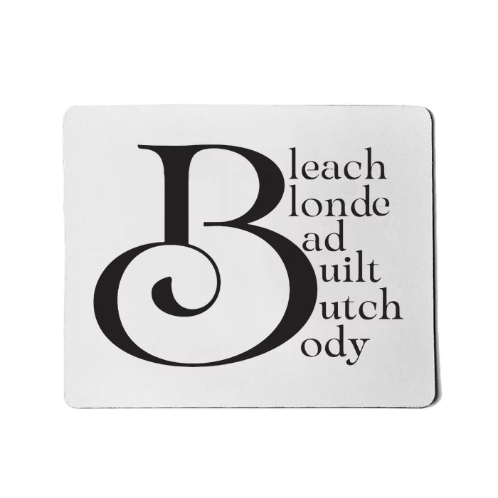 Bleach Blond Bad Built Butch Body Mousepad