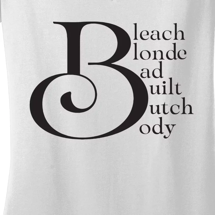 Bleach Blond Bad Built Butch Body Women's V-Neck T-Shirt