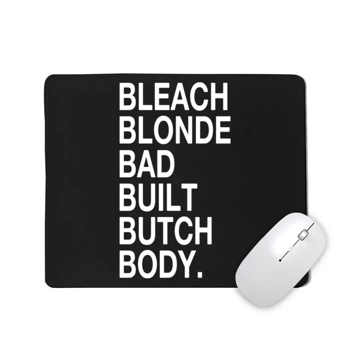 Bleach Blond Bad Built Butch Body Mousepad