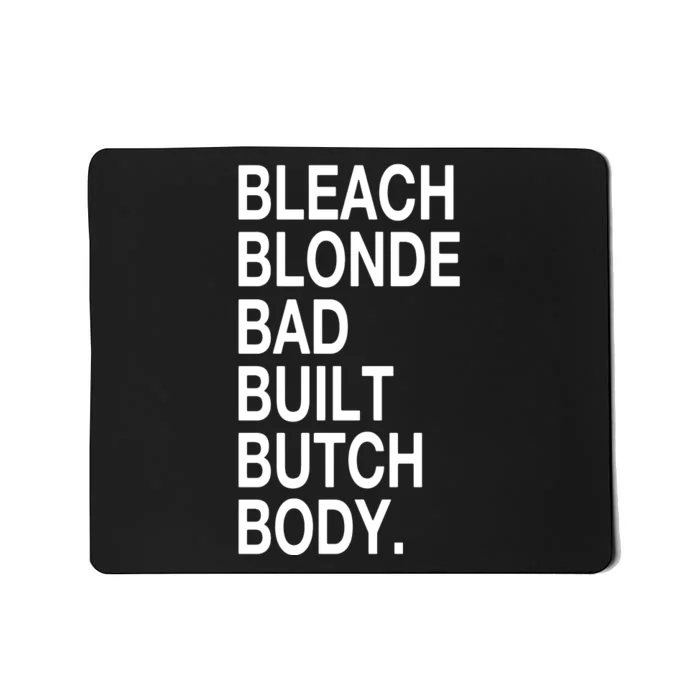 Bleach Blond Bad Built Butch Body Mousepad