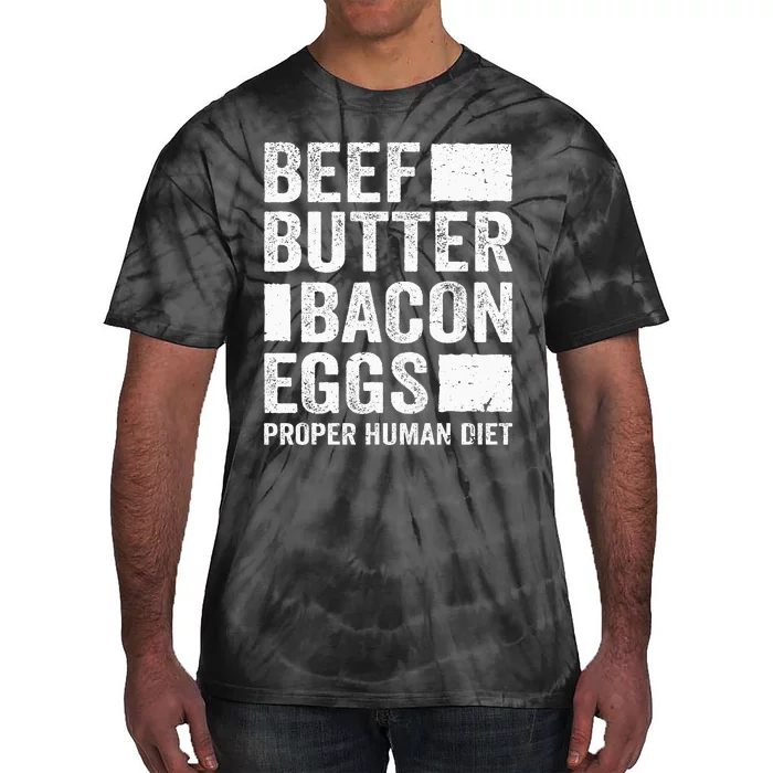 Beef Butter Bacon Eggs Proper Human Diet Diet Tie-Dye T-Shirt