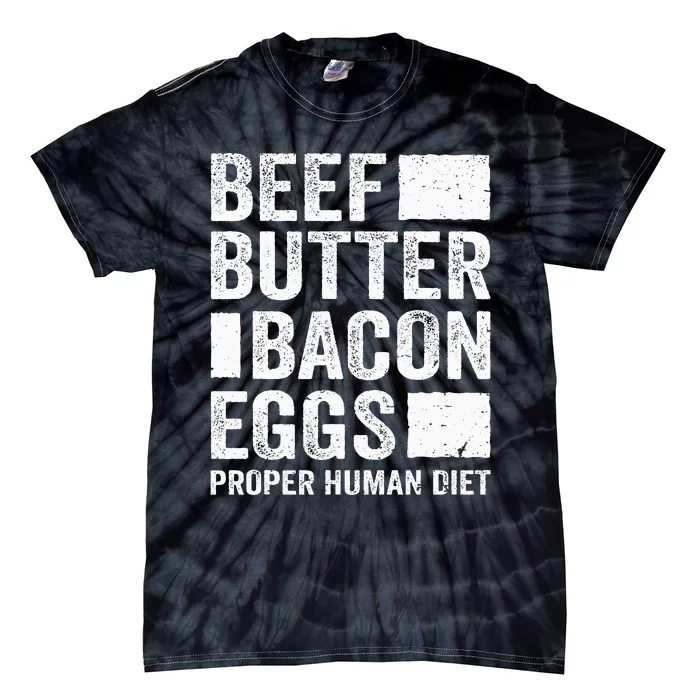 Beef Butter Bacon Eggs Proper Human Diet Diet Tie-Dye T-Shirt