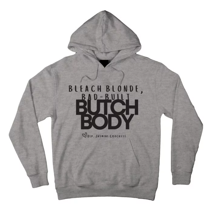 Bleach Blond Bad Built Butch Body Tall Hoodie