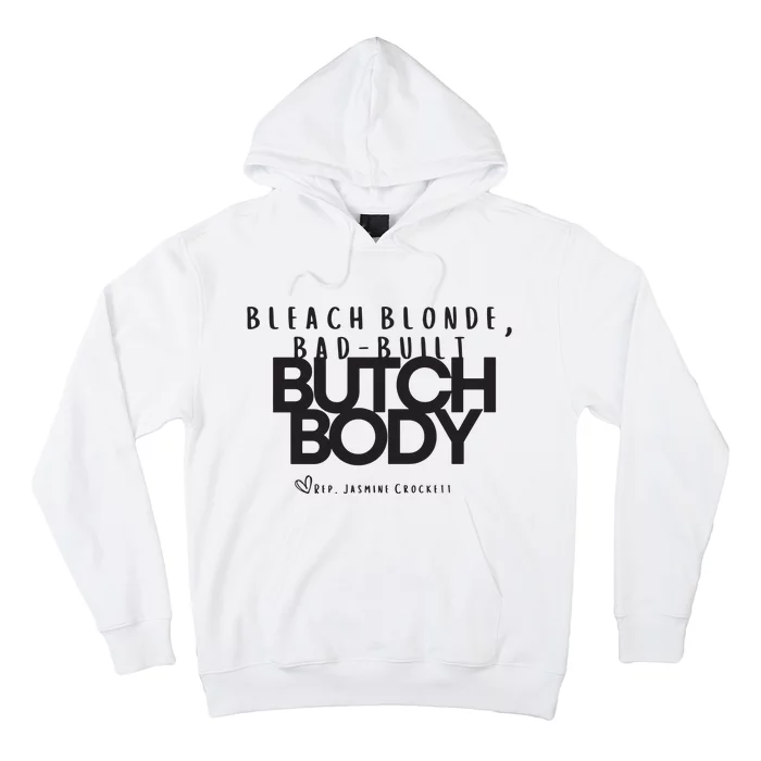 Bleach Blond Bad Built Butch Body Hoodie