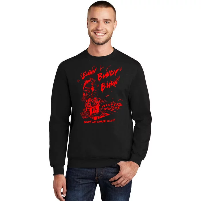 Burn Bundy Burn Tall Sweatshirt