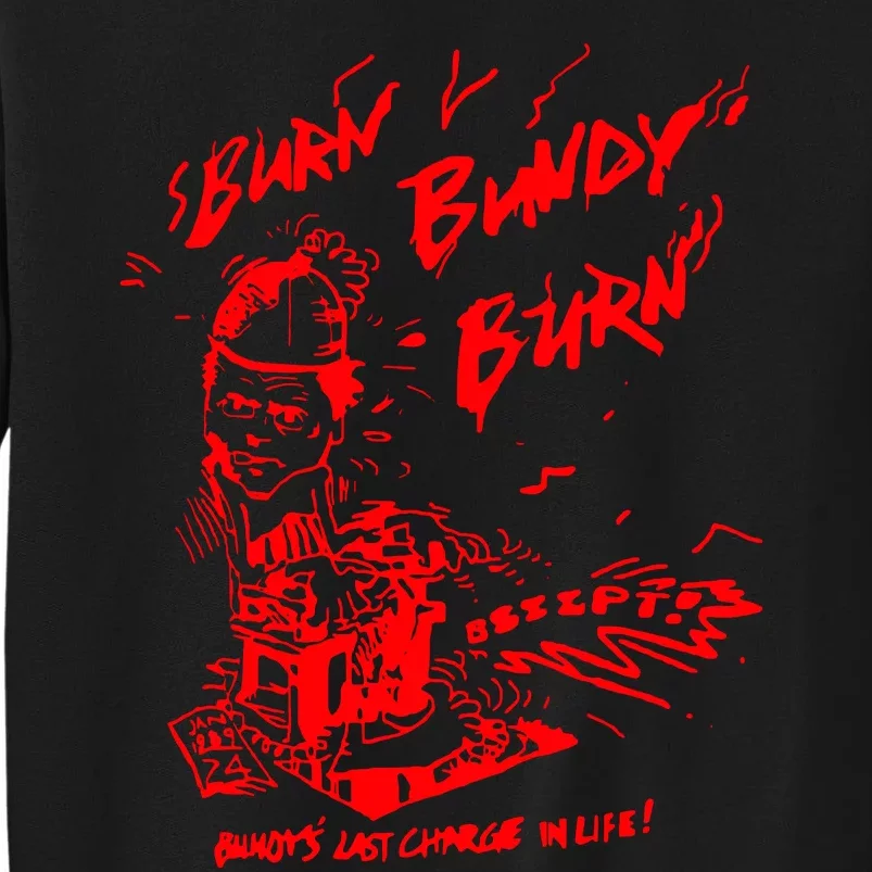 Burn Bundy Burn Tall Sweatshirt