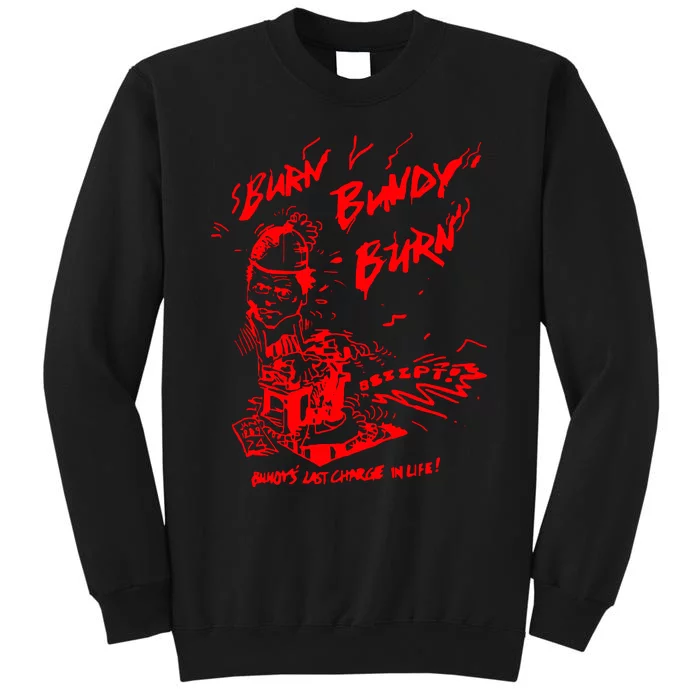 Burn Bundy Burn Tall Sweatshirt