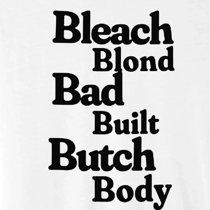 Bleach Blond Bad Built Butch Body ChromaSoft Performance T-Shirt