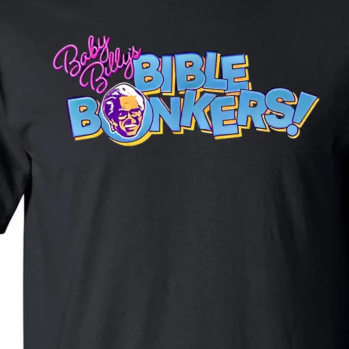 Baby Billy’s Bible Bonkers Tall T-Shirt