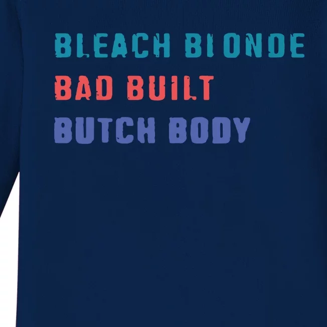 Bleach Blonde Bad Built Butch Bod Baby Long Sleeve Bodysuit