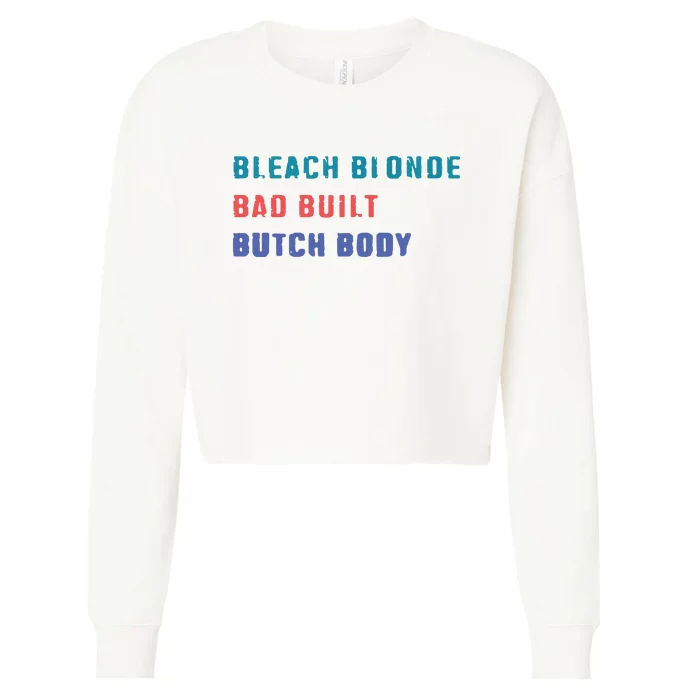 Bleach Blonde Bad Built Butch Bod Cropped Pullover Crew