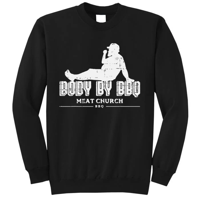 Body By Bbq Funny Barbecue Grill Meat Lover Sweatshirt