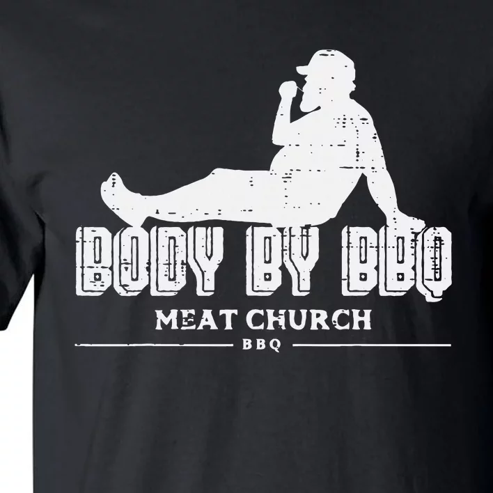 Body By Bbq Funny Barbecue Grill Meat Lover Tall T-Shirt