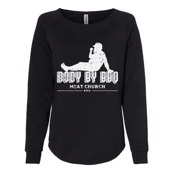 Body By Bbq Funny Barbecue Grill Meat Lover Womens California Wash Sweatshirt