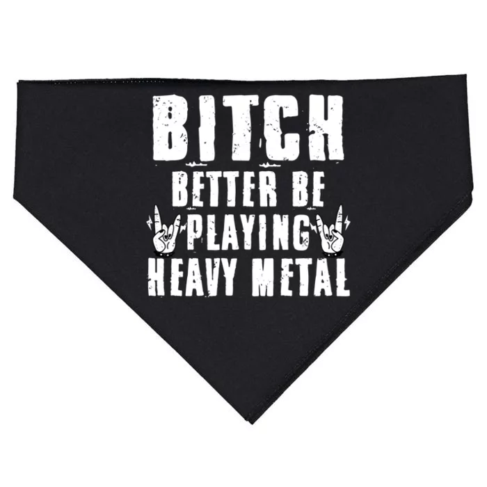 Bitch Better Be Playing Heavy Metal Music Lovers Gift USA-Made Doggie Bandana