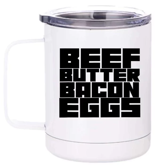 Beef Butter Bacon Eggs Front & Back 12oz Stainless Steel Tumbler Cup