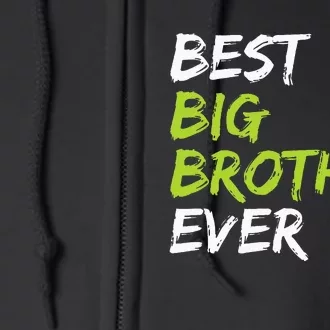 Best Big Brother Ever Full Zip Hoodie