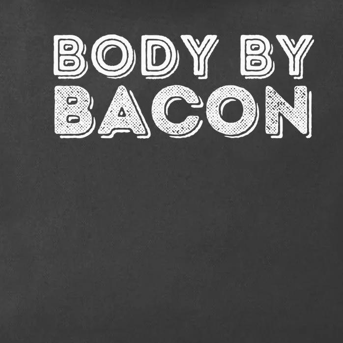 Body By Bacon Funny Bacon Lover & Foodie Zip Tote Bag