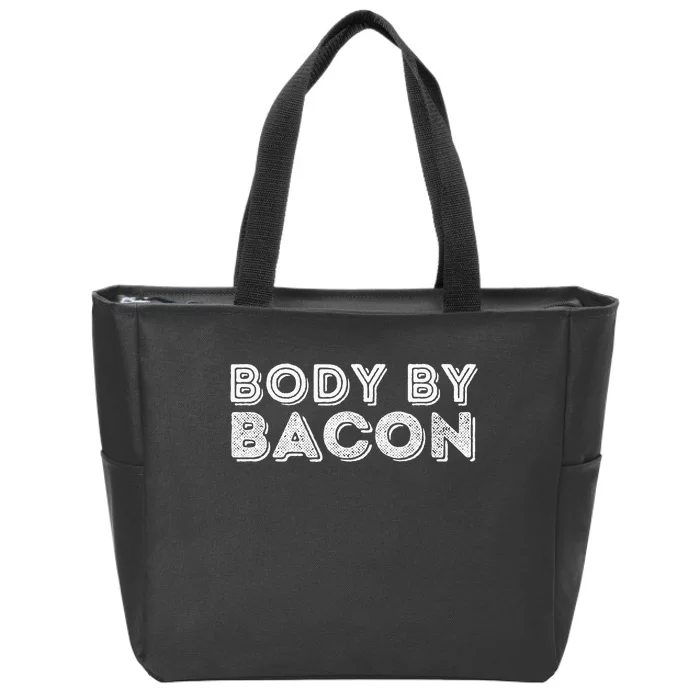 Body By Bacon Funny Bacon Lover & Foodie Zip Tote Bag