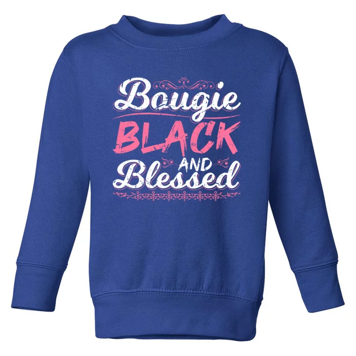 Bougie Black Blessed Dope Boujee Melanin Christmas Gift Tee Cute Gift Toddler Sweatshirt