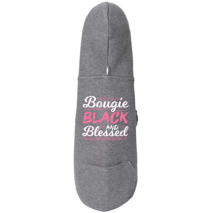 Bougie Black Blessed Dope Boujee Melanin Christmas Gift Tee Cute Gift Doggie 3-End Fleece Hoodie