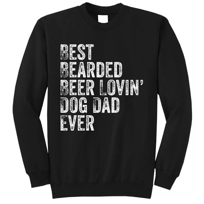 Best Bearded Beer Lovin Dog Dad Pet Lover Owner Sweatshirt