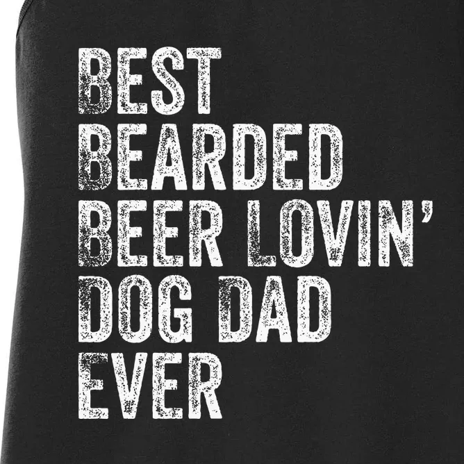 Best Bearded Beer Lovin Dog Dad Pet Lover Owner Women's Racerback Tank