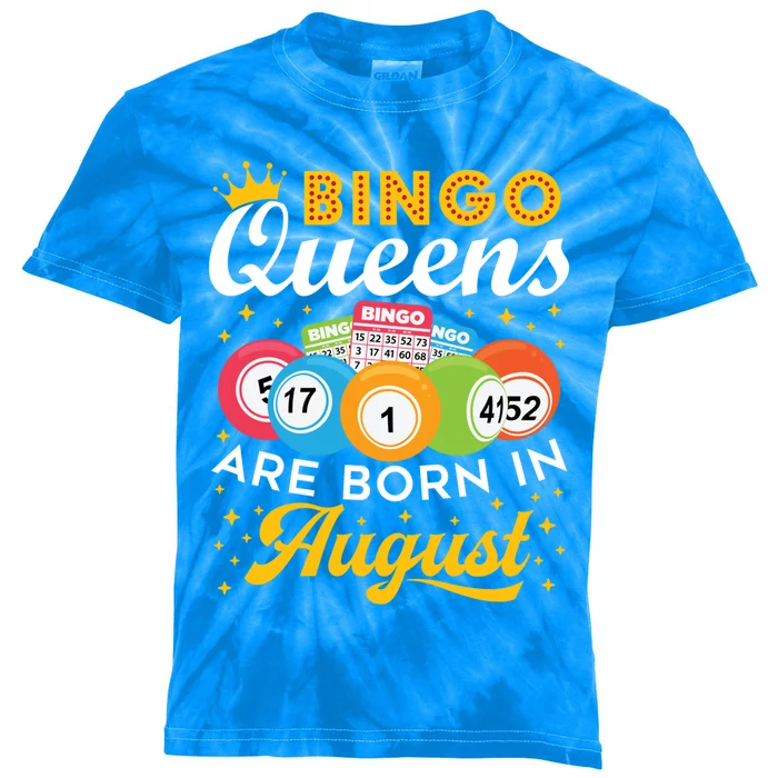 Bingo Birthday Bingo Queens Are Born In August Cool Gift Kids Tie-Dye T-Shirt