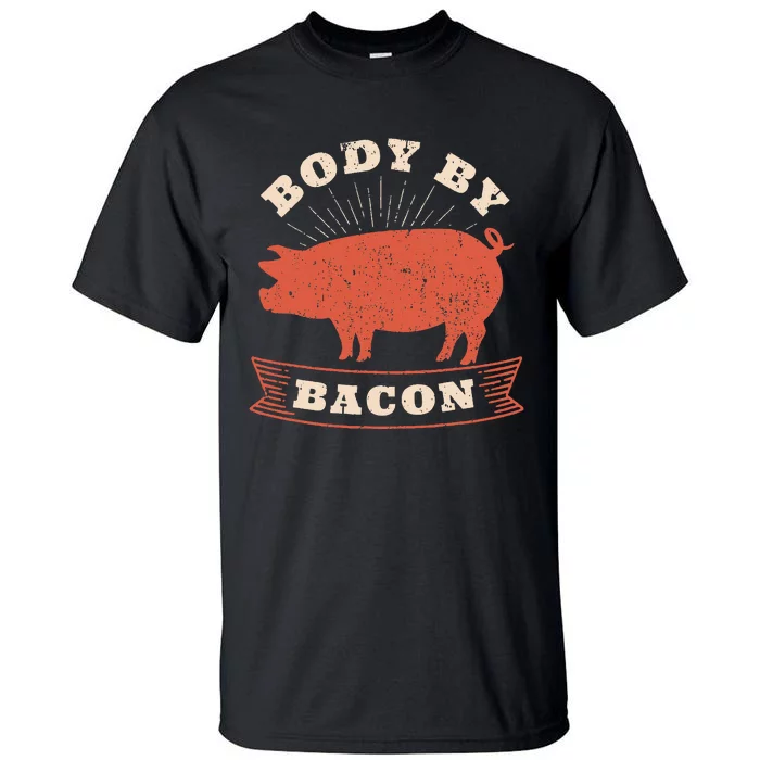 Body By Bacon For Low Carb High Fat Ketogenic Diet Tall T-Shirt