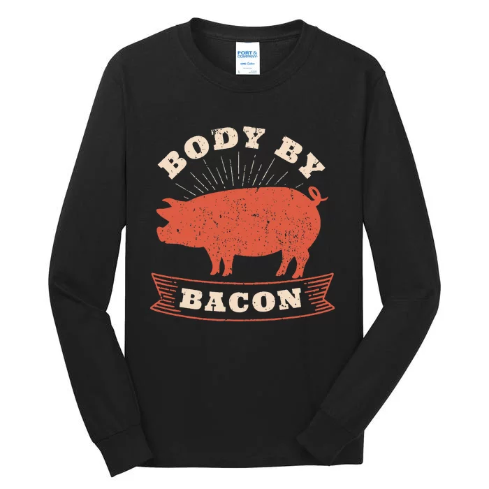 Body By Bacon For Low Carb High Fat Ketogenic Diet Tall Long Sleeve T-Shirt