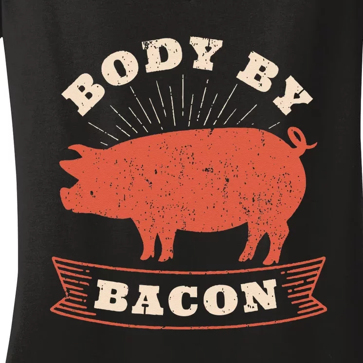 Body By Bacon For Low Carb High Fat Ketogenic Diet Women's V-Neck T-Shirt